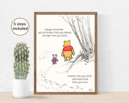 Always Remember You Are Braver Than You Believe Stronger Than You Seem Smarter Than You Think And Loved More Than You Know | Winnie & Piglet